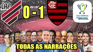 Todas as narrações - Athletico-PR 0 x 1 Flamengo | Copa do Brasil 2022