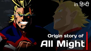 All Might - Full BACKSTORY Explained in hindi | super kakashi