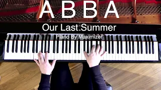 ABBA - Our Last Summer - ( Solo Piano Cover) - Maximizer