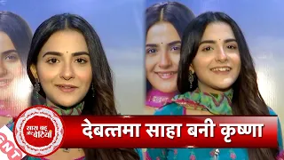 Exclusive Interview With Debattama Saha For Colorstv Show Krishna Mohini | SBB