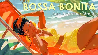 Bossa Nova Bonita ~ Beautiful Bossa Nova Jazz for a Lazy Relaxing Day ~ May Bossa Nova