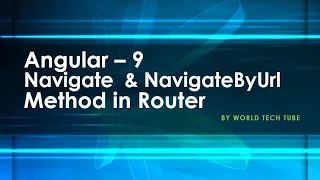 Angular 9 - Navigate & NavigateByUrl | Learn navigation with router methods | angular router [2020]