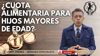¿CUOTA ALIMENTARIA PARA HIJOS MAYORES DE EDAD?...