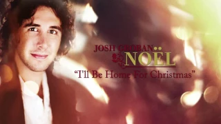 Josh Groban - I'll Be Home for Christmas [Official HD Audio]