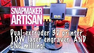 Snapmaker Artisan 3-in-1 Maker Machine In-Depth Review