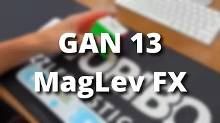 GAN 13 Maglev FX First Impressions and Solves - Matty Hiroto Inaba from Hawaii