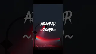 Adamlar - Zombi | 1 Saatlik Versiyon @theadamlar