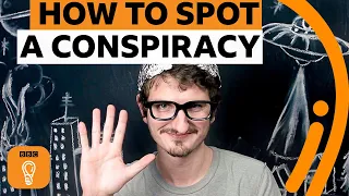 Three ways to spot a conspiracy theory | BBC Ideas