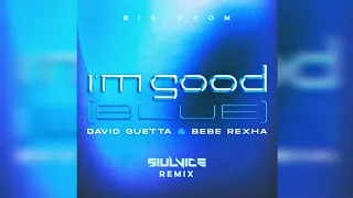 David Guetta & Bebe Rexha - I'm Good (Blue) |Siul Vice Remix| [Big Room/No Vocal]