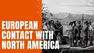 Early European Contacts in North America