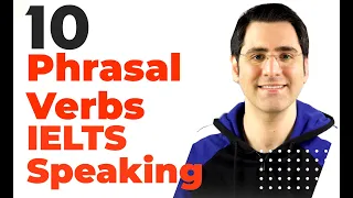 10 Phrasal Verbs for IELTS Speaking Test