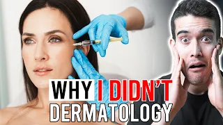 Why I DIDN'T... Dermatology