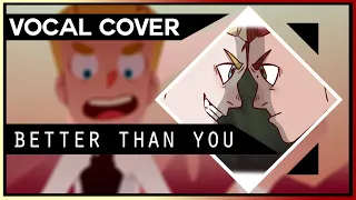 ☆Jellzy☆ Better Than You ~Vocal Cover~ (Camp Camp)