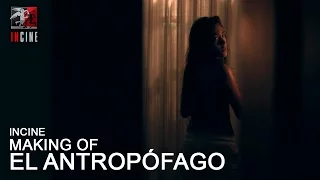 Making of: El Antropófago
