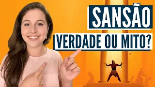 SANSÃO - A verdadeira historia