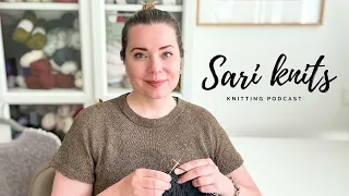 Sari knits 2024e8: May knitting projects