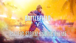 🎥 ★ BATTLEFIELD 5 ★ PACIFIC STORM ENDING THEME/SOUNDTRACK