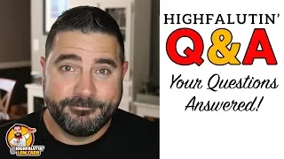 Highfalutin' Q&A - Your Questions Answered! - My Story - 30,000 Subscribers + 1 Year Channelversary!