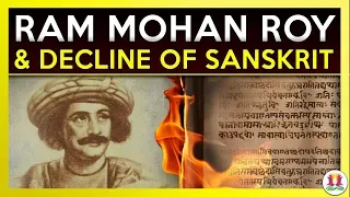 Ram Mohan Roy & Decline of Sanskrit