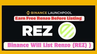 Binance Launchpool || How To Farm REZ by Staking BNB and FDUSD || Earn Renzo || Complete Details ||