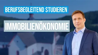 Immobilienökonomie: Übersicht für Ihr berufsbegleitendes Studium