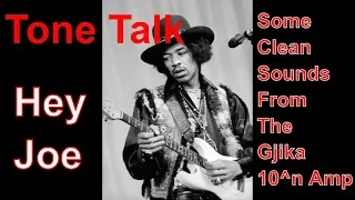 Guitar Amp Tone Talk/Lesson/Demo - Jimi Hendrix - Hey Joe (Clean & Dirty) Electric Acoustic Guitars