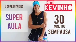 SUPER AULA de Dança • Funk • KEVINHO ° 30 Min SEM PAUSA • Irtylo Santos