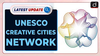 UNESCO Creative Cities Network | Latest update | Drishti IAS English