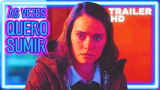 ÀS VEZES QUERO SUMIR | Trailer Legendado 2024 Daisy Ridley