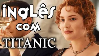 Inglês com TITANIC #1