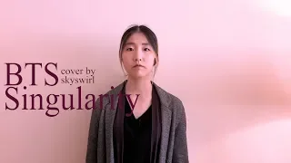 BTS (방탄소년단) - Singularity Vocal Cover