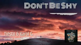 Tiësto & Karol G - Don't Be Shy ( Terintier Bootleg ) | Hardstyle