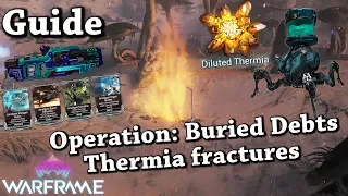 Warframe | Operation: Buried Debts - Thermia fractures [Guide]