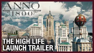 Anno 1800: The High Life DLC Launch Trailer | Season 3 | Ubisoft [NA]