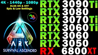 ARK: Survival Ascended | RTX 3090 Ti, 3080, 3070 Ti, 3060 (Ti), 3050 | RX 6800 XT | 4K 1440p 1080p