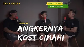 SALAH SATU KOST BERHANTU DI CIMAHI YG PERNAH VIRAL - PODCAST HOROR