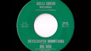 Big Bob With Orchestra Conducted By Dave Martin - Skyscraper Mountains (Kelli Green)