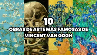 Las 10 Obras de Arte más Famosas de Vincent van Gogh | Las Obras más Famosas de Van Gogh