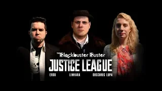 Blockbuster Buster | Justice League (ft. Linkara & Obscurus Lupa)