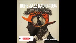 DOPE JAZZ RADIO #094 [2000BLACK, Mumu Fresh, Telemakus, Black Nile, Greg Spero]