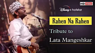 Arijit Singh : Rahen na rahen hum 🥺 (Sad Version) | Naam Reh Jayga | Tribute To Lata Mangeshkar | HD