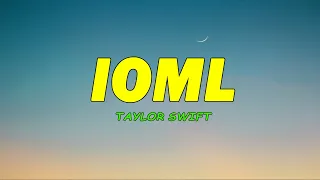 Taylor Swift - Ioml (Lyrics)