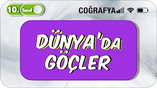 Dünya'da Göçler | Detaylı Anlatım | 10.Sınıf Coğrafya #2023