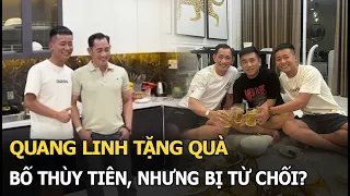 Quang Linh tặng quà bố Thùy Tiên nhưng bị từ chối?