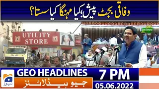 Geo News Headlines Today 7 PM | Federal Budget 2022-23 | 10th June 2022