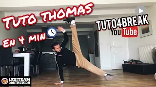 TUTO THOMAS EN 4 MIN / BREAK DANCE