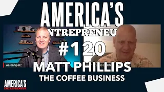 #120: An overview of the coffee business with Matt Phillips