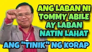 KAPAG NAIPANALO ITO NI TOMMY ABILE, PANALO ITO NG SAMBAYANANG PILIPINO