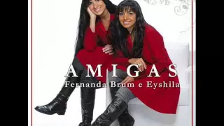 Fernanda Brum e Eyshila - Impossível de Esquecer - CD Amigas