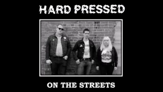 Hard Pressed - On The Streets